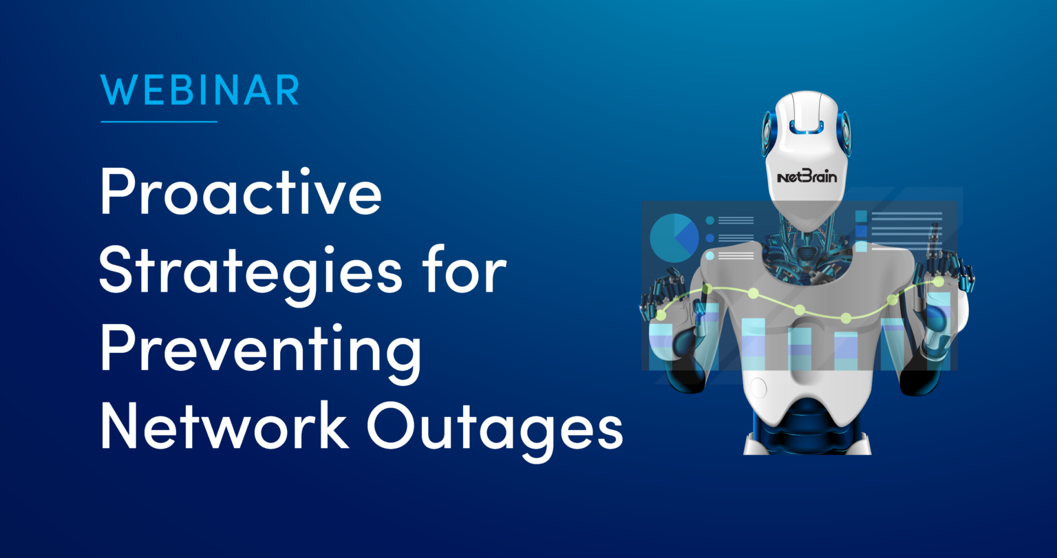 Proactive Strategies for Preventing Network Outages NetBrain
